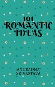 101 Romantic Ideas