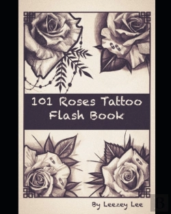 Bertrand.pt - 101 Roses Tattoo Flash Book