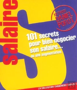 Bertrand.pt - 101 Secrets Pour Bien Négocier Son Salaire... Ou Une Augmentation
