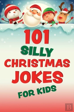 Bertrand.pt - 101 Silly Christmas Jokes For Kids