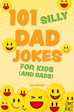 Bertrand.pt - 101 Silly Dad Jokes For Kids (And Dads)