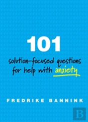 101 Solution-Focused Questions For Help With Anxiety