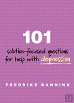 Bertrand.pt - 101 Solution-Focused Questions For Help With Depression