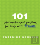 101 Solution-Focused Questions For Help With Trauma