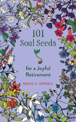 Bertrand.pt - 101 Soul Seeds For A Joyful Retirement