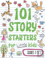 101 Story Starters For Little Kids