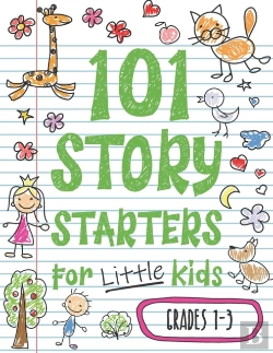 Bertrand.pt - 101 Story Starters For Little Kids