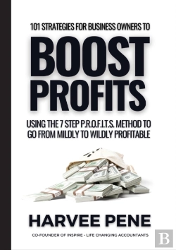 Bertrand.pt - 101 Strategies For Business Owners To Boost Profit, Using The Seven-Step P.R.O.F.I.T.S. Method To Go From Mildly To Wildly Profitable.