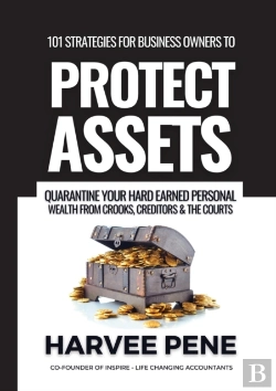 Bertrand.pt - 101 Strategies For Business Owners To Protect Assets, Quarantine Your Hard Earned Personal Wealth From Crooks, Creditors And The Courts