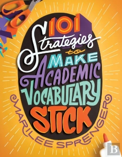Bertrand.pt - 101 Strategies To Make Academic Vocabulary Stick