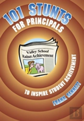 101 Stunts For Principals To Inspire Student Achievement