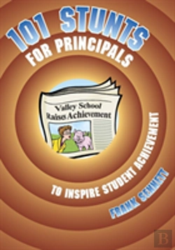 Bertrand.pt - 101 Stunts For Principals To Inspire Student Achievement