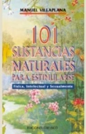 101 Sustancias Naturales Para Estimularse