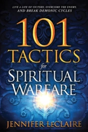 101 Tactics For Spiritual Warfare