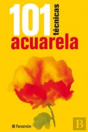 101 Técnicas Acuarela