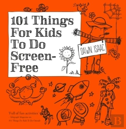 Bertrand.pt - 101 Things For Kids To Do Screen-Free