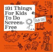 101 Things For Kids To Do Screen-Free