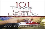 101 Things Great Dads Do