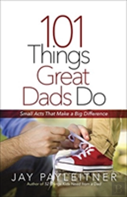 Bertrand.pt - 101 Things Great Dads Do