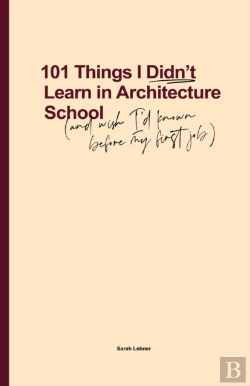 Bertrand.pt - 101 Things I Didn'T Learn In Architecture School