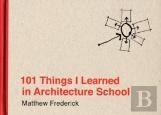 101 Things I Learned In Architecture School