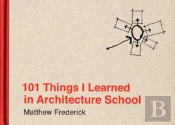 101 Things I Learned In Architecture School
