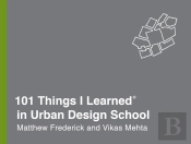 101 Things I Learned(R) In Urban Design School