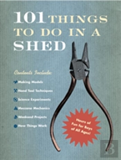 101 Things To Do In A Shed