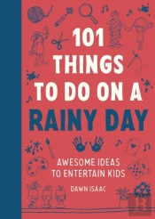 101 Things To Do On A Rainy Day