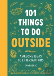 101 Things To Do Outside