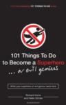 101 Things To Do To Become A Superhero (Or Evil Genius)