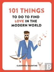101 Things To Do To Find Love In The Modern World
