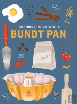 Bertrand.pt - 101 Things To Do With A Bundt Pan, New Edition
