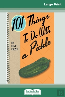 Bertrand.pt - 101 Things To Do With A Pickle (16pt Large Print Edition)