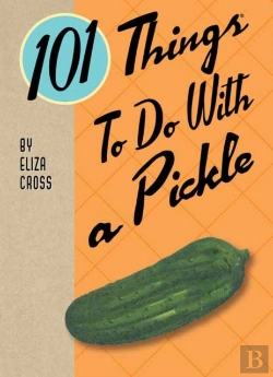 Bertrand.pt - 101 Things To Do With A Pickle