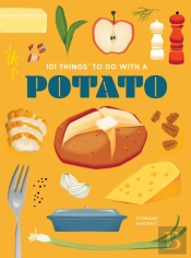 101 Things To Do With A Potato