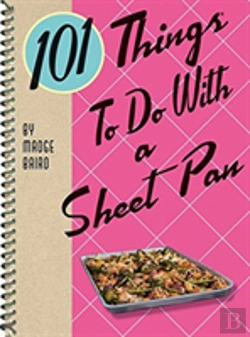 Bertrand.pt - 101 Things To Do With A Sheet Pan