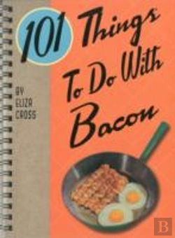 Bertrand.pt - 101 Things To Do With Bacon