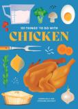 101 Things To Do With Chicken