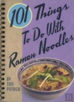 Bertrand.pt - 101 Things To Do With Ramen Noodles