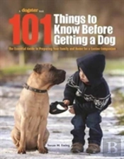 101 Things To Know Before Getting A Dog