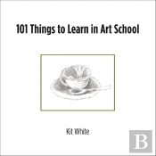 101 Things To Learn In Art School