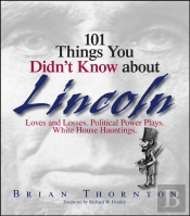 101 Things You Didn'T Know About Lincoln