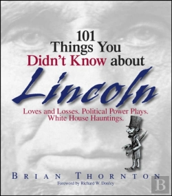 Bertrand.pt - 101 Things You Didn'T Know About Lincoln
