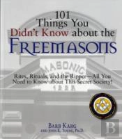 101 Things You Didn'T Know About The Freemasons