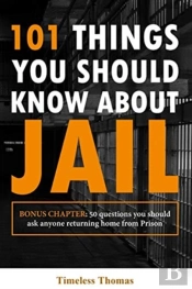 101 Things You Should Know About Jail