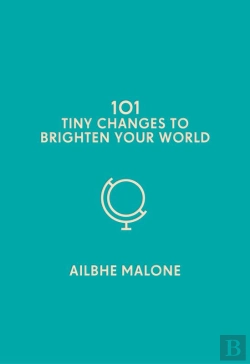Bertrand.pt - 101 Tiny Changes To Brighten Your World