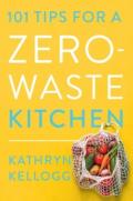 101 Tips For A Zero-Waste Kitchen