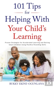 101 Tips For Helping With Your Child'S Learning