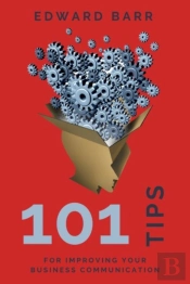 101 Tips For Improving Your Business Communication